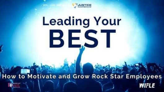 Leading Your Best: How to Motivate and Grow Rockstar Employees