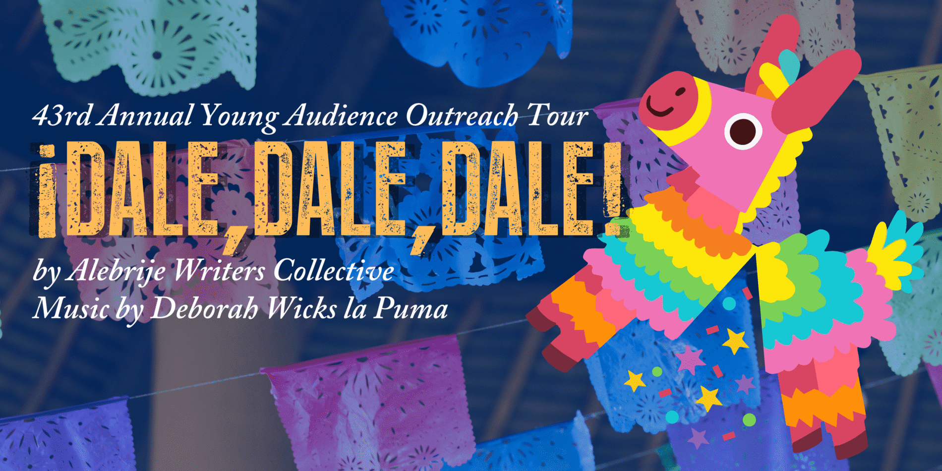 Creede Repertory Theater, ¡Dale, Dale, Dale!